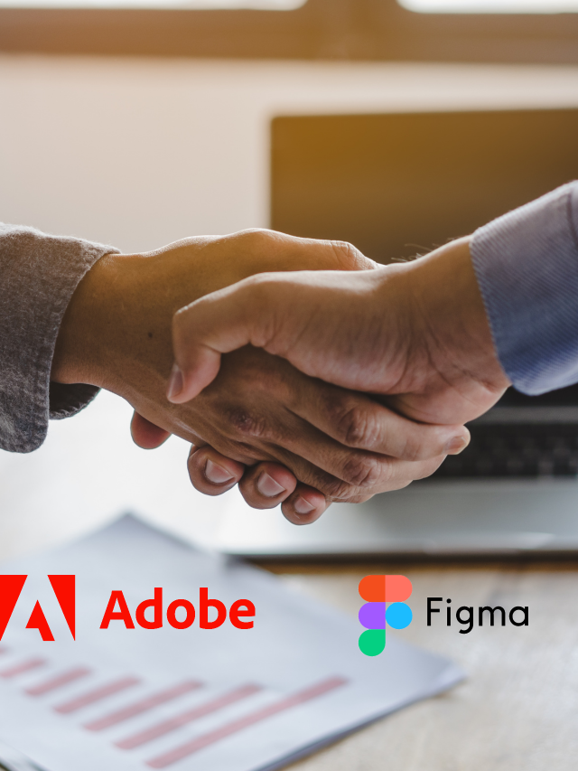 7 points about Adobe and Figma $20 billion deal