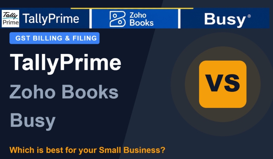 TallyPrime vs Zoho Books vs Busy for GST Billing and Filing: A Comparison for Small Businesses