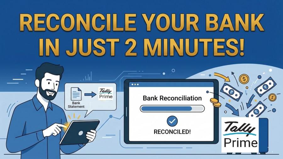 How Indian Small Businesses Reconcile Accounts in Minutes using TallyPrime