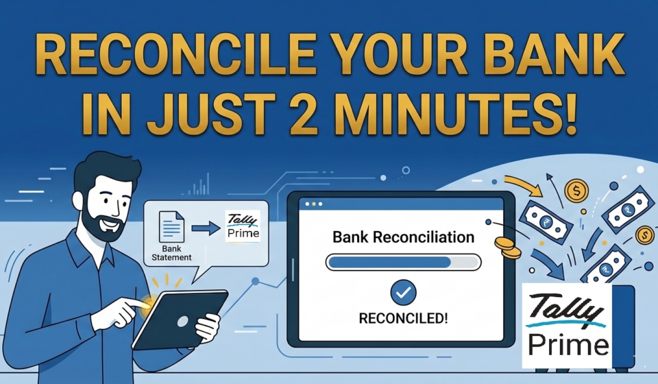 How Indian Small Businesses Reconcile Accounts in Minutes using TallyPrime