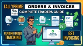 Managing Purchase Orders, Sales Orders and Invoicing in TallyPrime: A Complete Guide for Traders