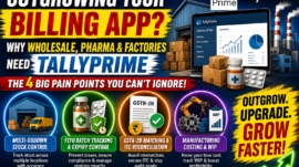 Why Basic Billing Apps Fall Short for Wholesale, Pharma and Manufacturing Businesses - And When TallyPrime Becomes a Need