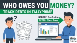 How Small Businesses Can Track Who Owes Them Money Using TallyPrime: A Beginner's Guide