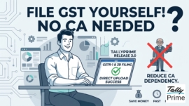 TallyPrime Without a CA: A Wholesale Business Owner's Step-by-Step Guide to GST Returns and Basic Bookkeeping