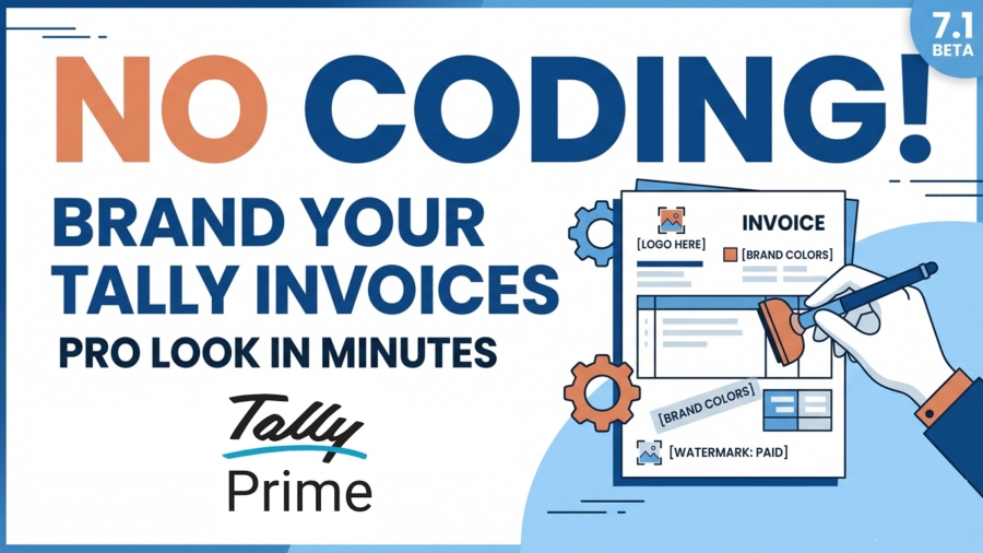How to Customise Invoice Formats in TallyPrime Without Coding