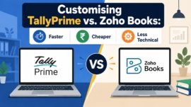 Customising TallyPrime vs. Zoho Books: Which is Faster, Cheaper, and Less Technical for an Indian Business?