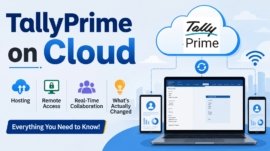 TallyPrime on Cloud in 2026: Hosting, Remote Access, Real-Time Collaboration and What's Actually Changed